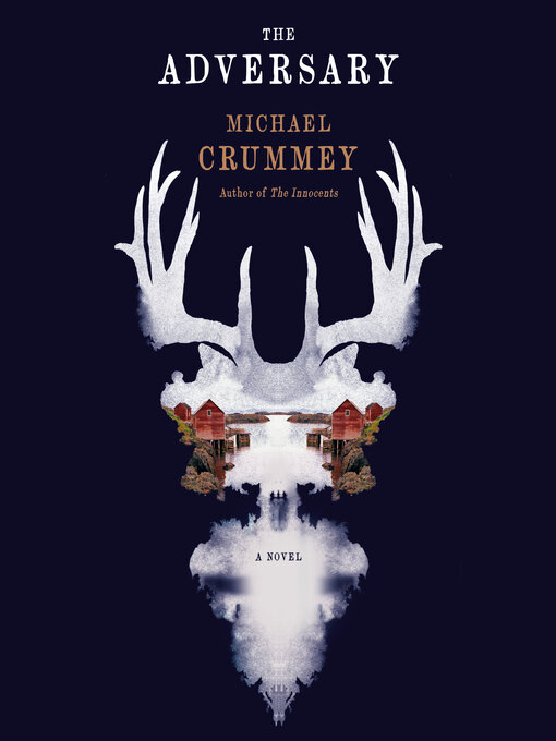 Title details for The Adversary by Michael Crummey - Available